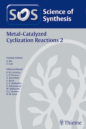 Science of Synthesis: Metal-Catalyzed Cyclization Reactions Vol. 2