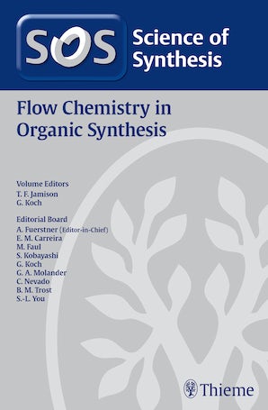 Science of Synthesis: Flow Chemistry in Organic Synthesis
