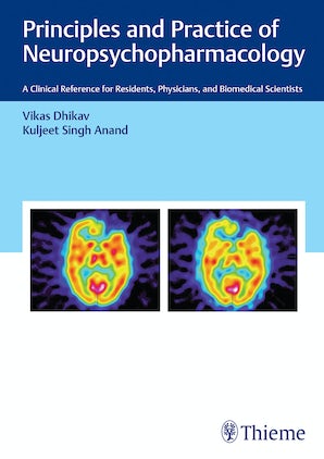 Principles and Practice of Neuropsychopharmacology